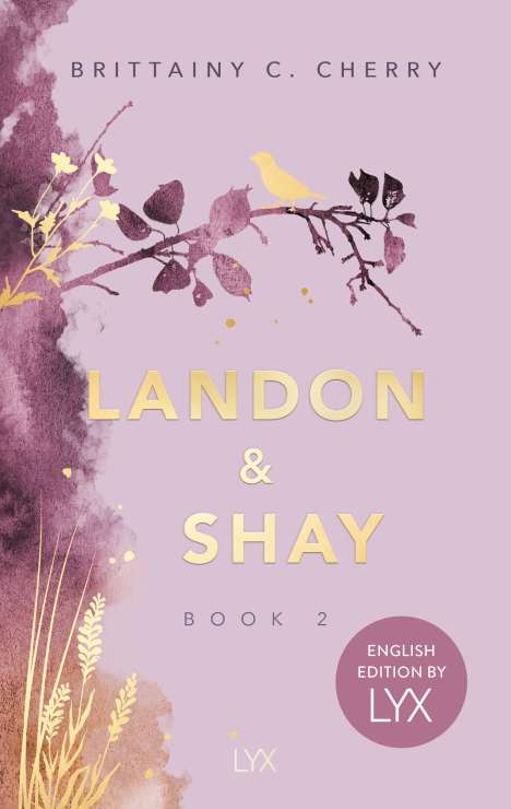 Brittainy C. Cherry: Landon &amp; Shay. Part Two: English Edition by LYX, Buch