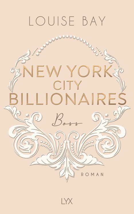 Louise Bay: New York City Billionaires - Boss, Buch