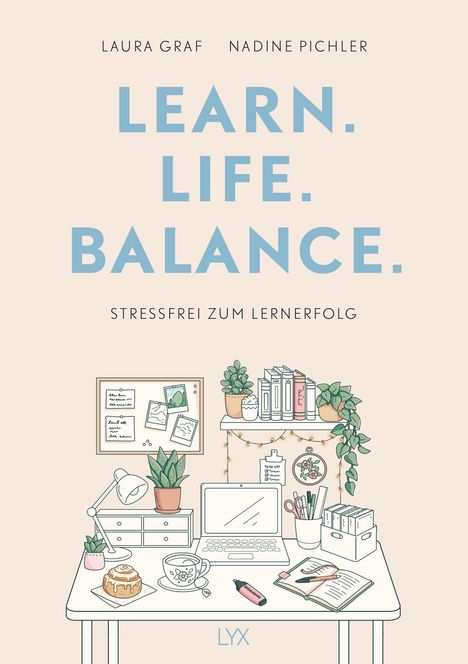 Text: "LEARN. LIFE. BALANCE. STRESSFREI ZUM LERNERFOLG." Illustration: Ein Schreibtisch mit Pflanzen und Laptop.