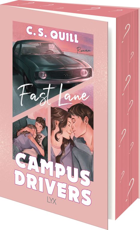 "C. S. Quill, Fast Lane, Campus Drivers, Roman, LYX." Illustration: Auto, Paar kuschelt und küsst sich. Rosa Hintergrund.