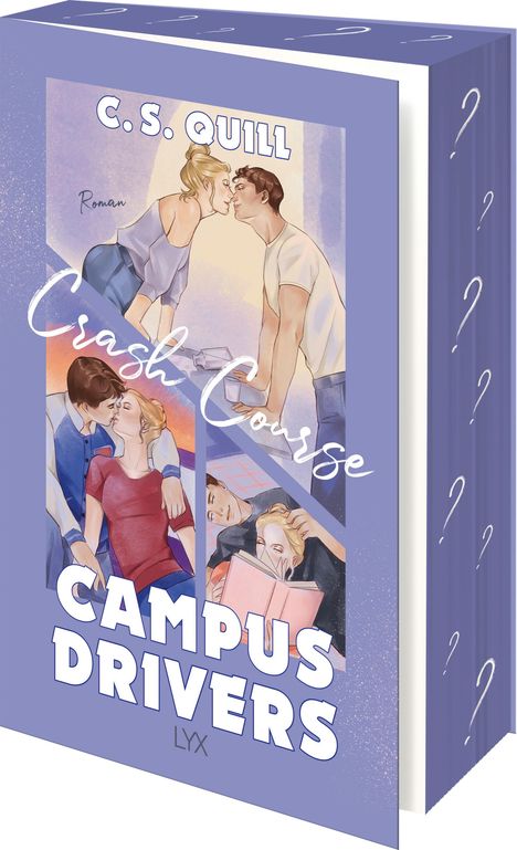 Text: "C. S. Quill, Roman, Crash Course, Campus Drivers, LYX". Illustration: Drei Paare, zwei küssen sich, eines liest.