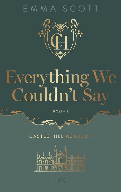 "Everything We Couldn't Say" von Emma Scott. Logo CH, Castle Hill Academy, Illustration eines Schlosses unten.