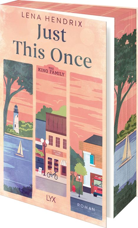 „Lena Hendrix. Just This Once. The King Family. Bellebird Books. LYX. Roman.“ Illustration einer Stadt mit See und Segelbooten.