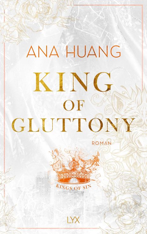 "Ana Huang, King of Gluttony, Roman. Illustrierte Krone, florale Muster und Stadtansicht im Hintergrund."
