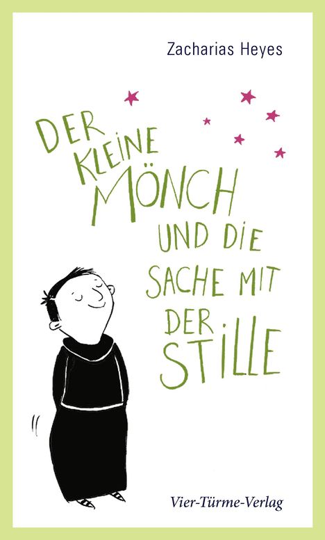 Zacharias Heyes: Der kleine Mönch und die Sache mit der Stille, Buch