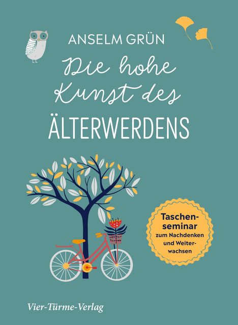 Anselm Grün: Die hohe Kunst des Älterwerdens, Buch