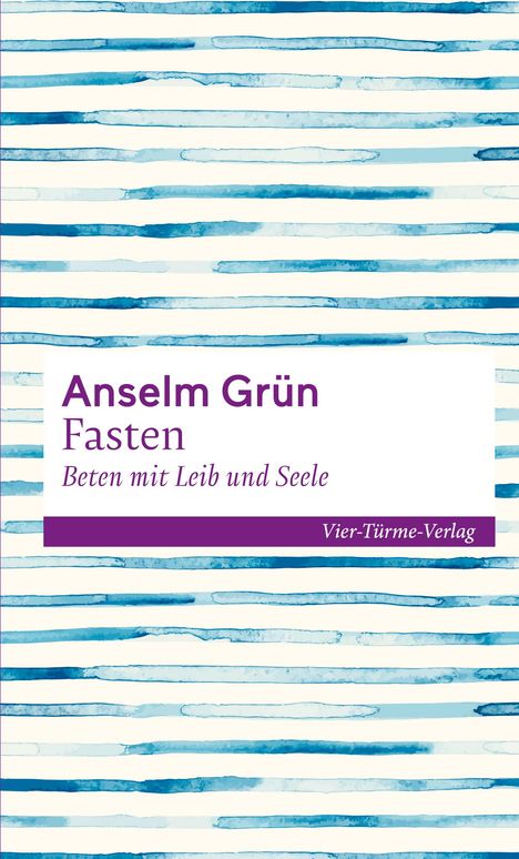 Anselm Grün: Fasten - Beten mit Leib und Seele, Buch