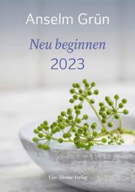 Anselm Grün: Grün, A: Neu beginnen 2023, Kalender