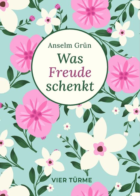 Anselm Grün: Was Freude schenkt, Buch