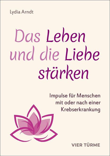 Lydia Arndt: Das Leben und die Liebe stärken, Diverse