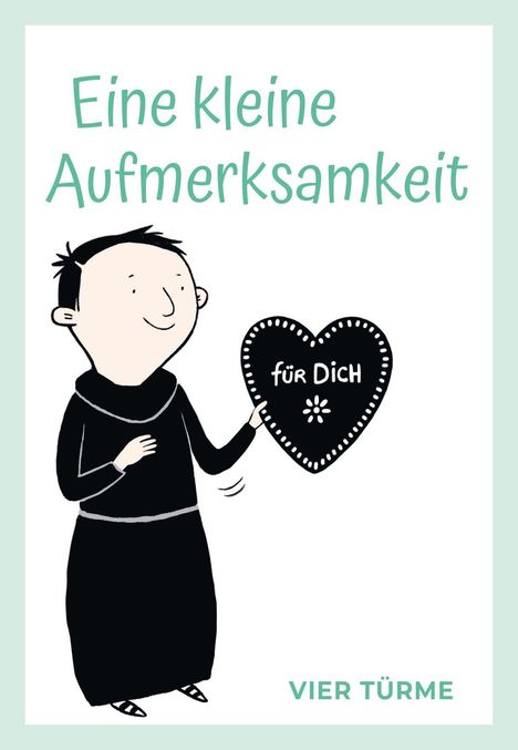 "Eine kleine Aufmerksamkeit", "für Dich", "VIER TÜRME". Illustration: Person hält ein Herz mit kleinem Muster.