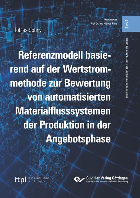 Tobias Sohny: Referenzmodell basierend auf der Wertstrommethode zur Bewertung von automatisierten Materialflusssystemen der Produktion in der Angebotsphase, Buch