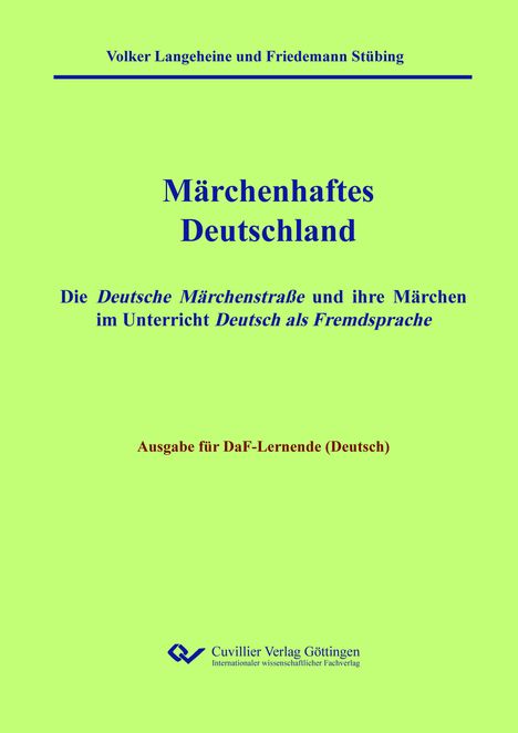 Volker Langeheine: Märchenhaftes Deutschland - Ausgabe DaF-Lernende (Deutsch). Die Deutsche Märchenstraße und ihre Märchen im Unterricht Deutsch als Fremdsprache, Buch