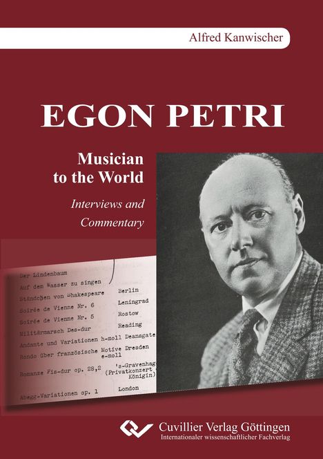 Alfred Kanwischer: EGON PETRI, Musician to the World. Interviews and Commentary, Buch