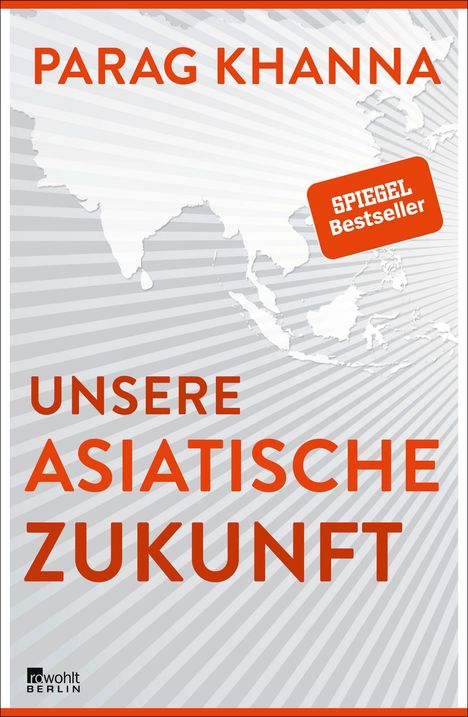 Parag Khanna: Unsere asiatische Zukunft, Buch