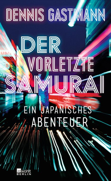 Dennis Gastmann: Der vorletzte Samurai, Buch