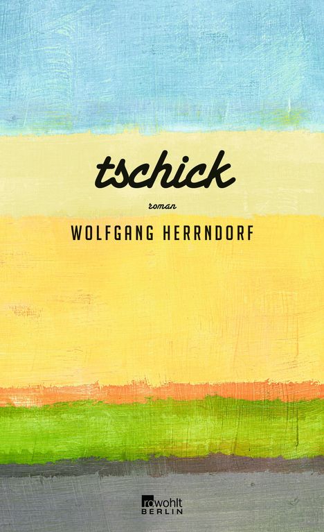 Wolfgang Herrndorf: Tschick, Buch