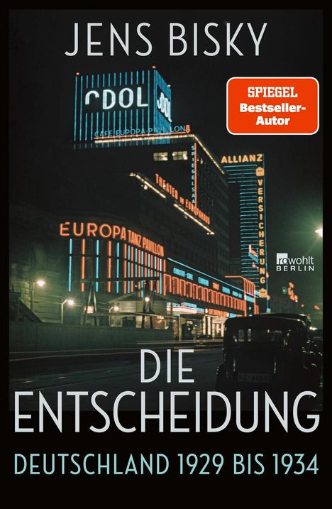 Jens Bisky: Die Entscheidung, Buch