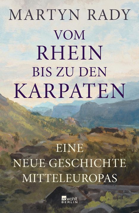 Martyn Rady: Vom Rhein bis zu den Karpaten, Buch