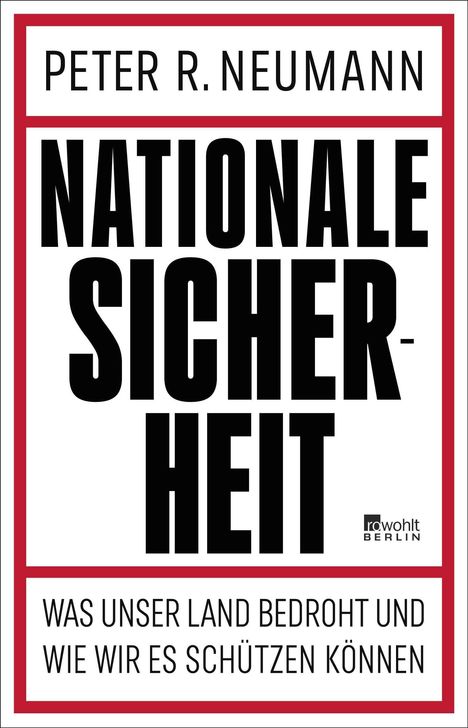 Text: "Peter R. Neumann. Nationale Sicherheit. Was unser Land bedroht und wie wir es schützen können." Buchcover.