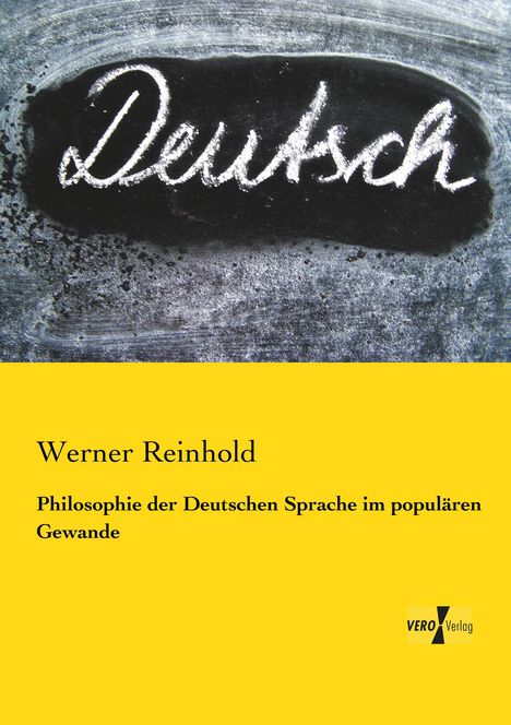 Werner Reinhold: Philosophie der Deutschen Sprache im populären Gewande, Buch