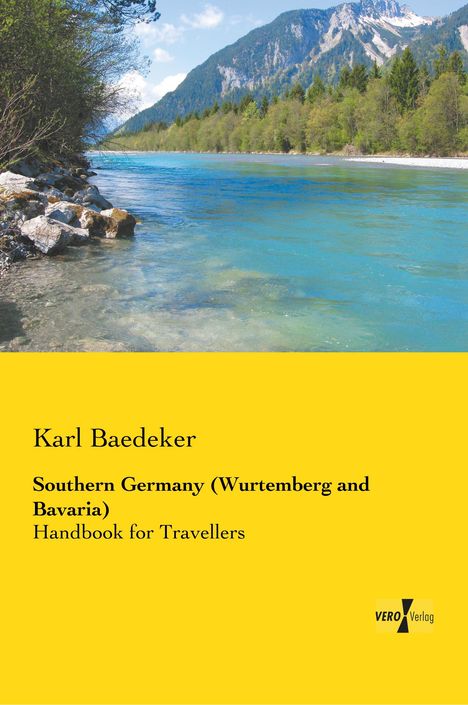 Karl Baedeker: Southern Germany (Wurtemberg and Bavaria), Buch