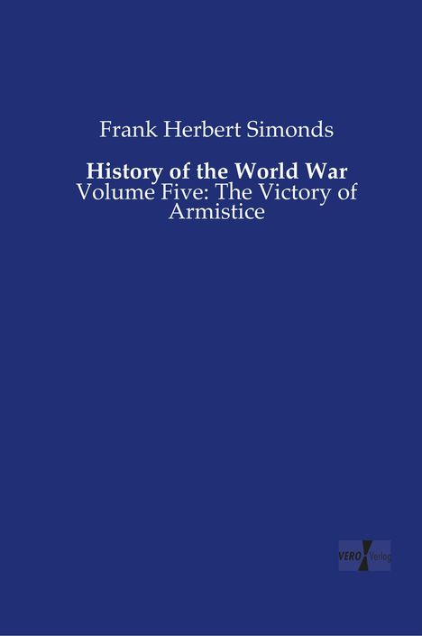 Frank Herbert Simonds: History of the World War, Buch
