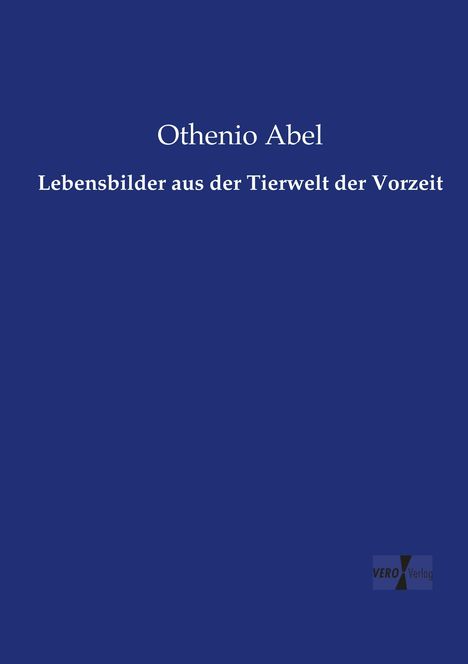 Othenio Abel: Lebensbilder aus der Tierwelt der Vorzeit, Buch
