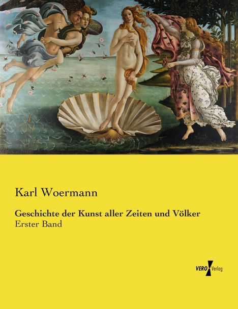 Karl Woermann: Geschichte der Kunst aller Zeiten und Völker, Buch