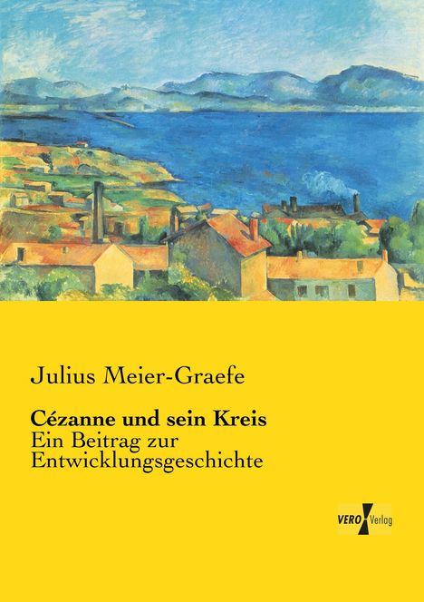 Julius Meier-Graefe: Cézanne und sein Kreis, Buch