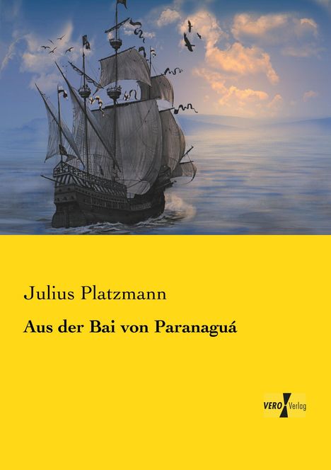 Julius Platzmann: Aus der Bai von Paranaguá, Buch