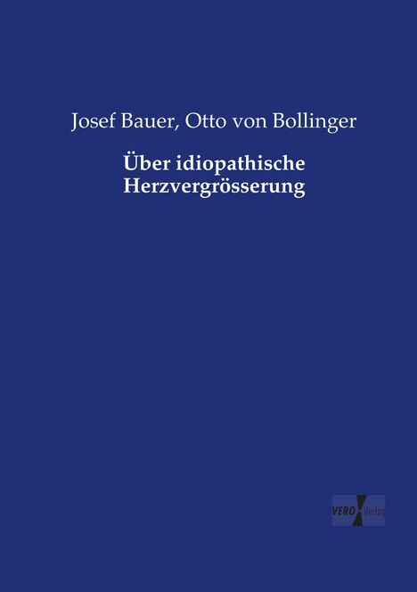 Josef Bauer: Über idiopathische Herzvergrösserung, Buch