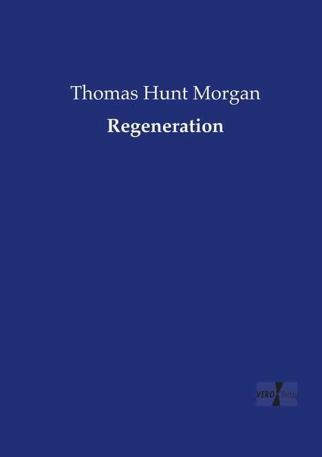 Thomas Hunt Morgan: Regeneration, Buch