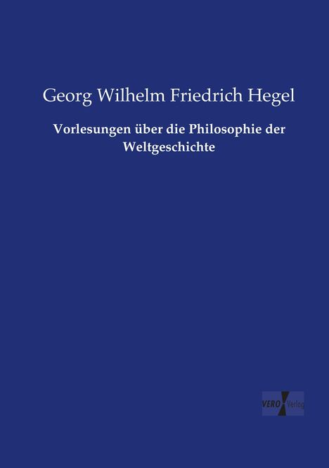 Georg Wilhelm Friedrich Hegel: Vorlesungen über die Philosophie der Weltgeschichte, Buch