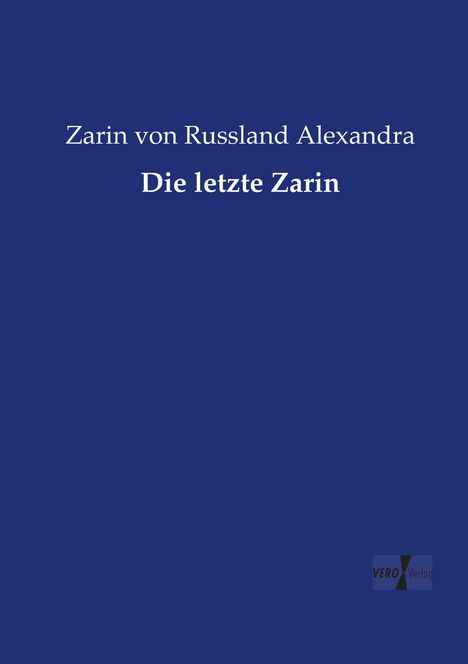 Zarin von Russland Alexandra: Die letzte Zarin, Buch