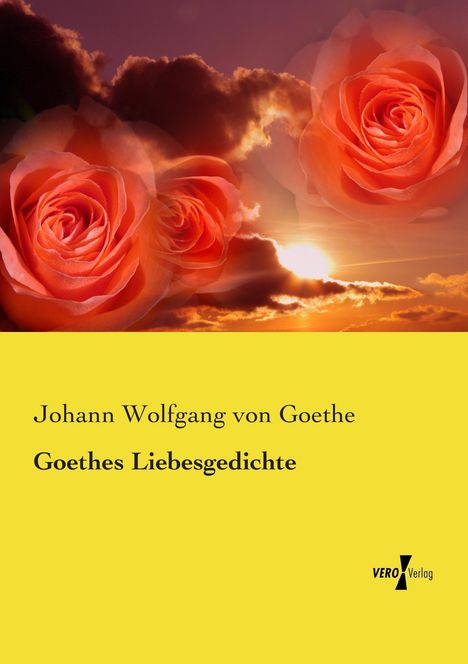 Johann Wolfgang von Goethe: Goethes Liebesgedichte, Buch