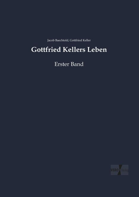 Jacob Baechtold: Gottfried Kellers Leben, Buch