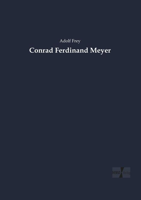 Adolf Frey: Conrad Ferdinand Meyer, Buch