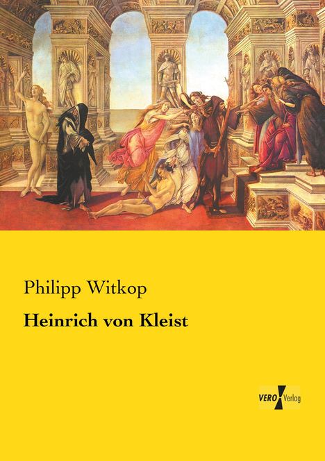 Text: "Philipp Witkop, Heinrich von Kleist, Vero Verlag." Illustration mit Figuren in einem klassischen, architektonischen Setting.