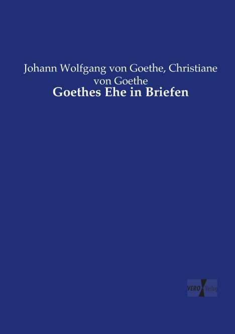 Johann Wolfgang von Goethe: Goethes Ehe in Briefen, Buch
