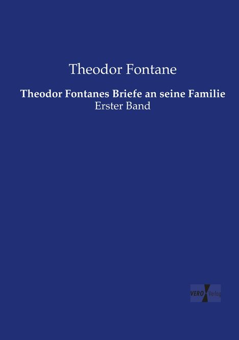 Theodor Fontane: Theodor Fontanes Briefe an seine Familie, Buch