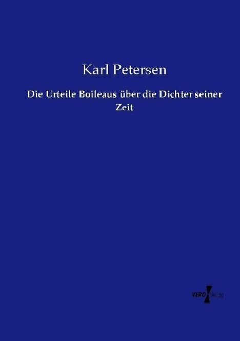 Karl Petersen: Die Urteile Boileaus über die Dichter seiner Zeit, Buch