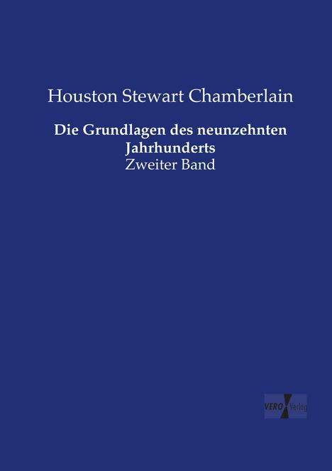 Houston Stewart Chamberlain: Die Grundlagen des neunzehnten Jahrhunderts, Buch