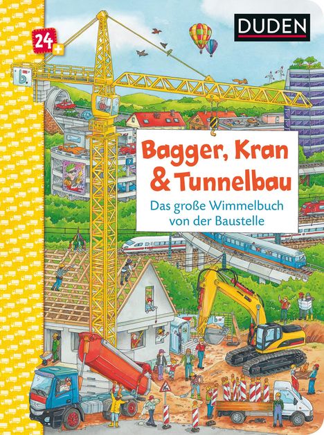 Christina Braun: Duden 24+: Bagger, Kran und Tunnelbau. Das große Wimmelbuch von der Baustelle, Buch