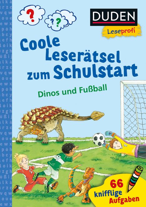 Susanna Moll: Duden Leseprofi - Coole Leserätsel zum Schulstart - Dinos und Fußball, 1. Klasse, Buch