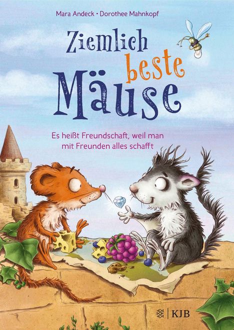 Mara Andeck: Ziemlich beste Mäuse - Es heißt Freundschaft, weil man mit Freunden alles schafft, Buch