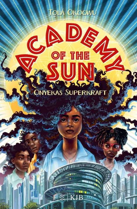 Tolá Okogwu: Academy of the Sun - Onyekas Superkraft, Buch