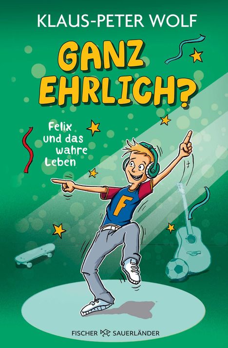 Klaus-Peter Wolf: Ganz ehrlich? Felix und das wahre Leben, Buch