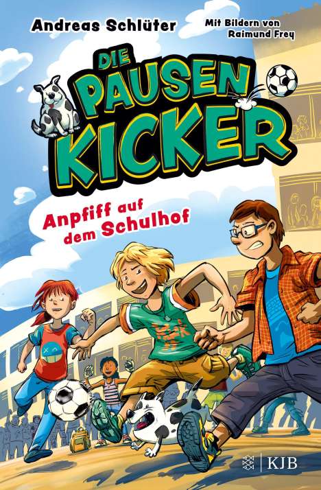 Andreas Schlüter: Die Pausenkicker - Anpfiff auf dem Schulhof, Buch