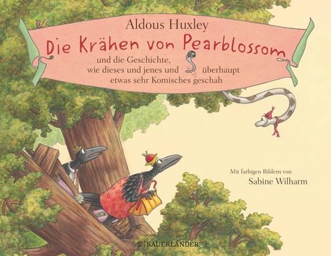 Aldous Huxley: Die Krähen von Pearblossom und die Geschichte, wie dieses und jenes und überhaupt etwas sehr Komisches geschah, Buch